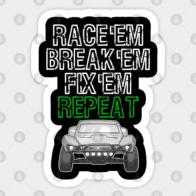 Race 'Em Break 'Em Fix 'Em Repeat Sticker by pho702